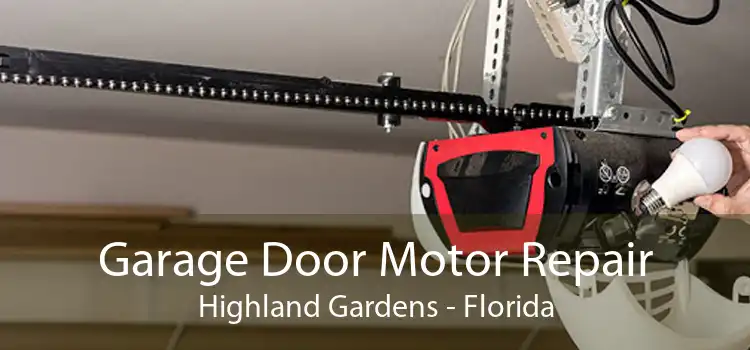 Garage Door Motor Repair Highland Gardens - Florida