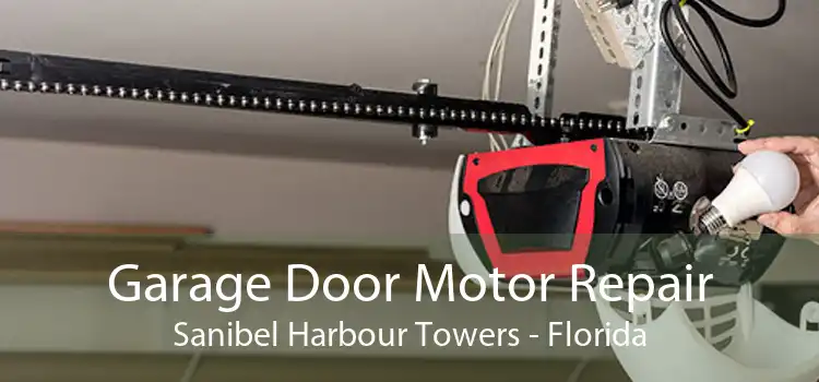 Garage Door Motor Repair Sanibel Harbour Towers - Florida