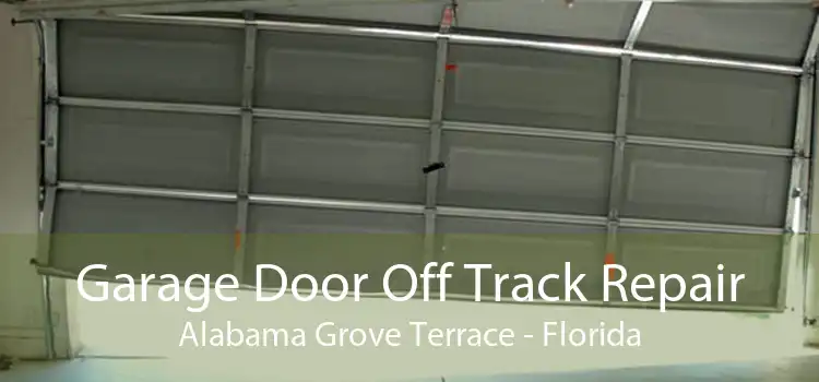 Garage Door Off Track Repair Alabama Grove Terrace - Florida