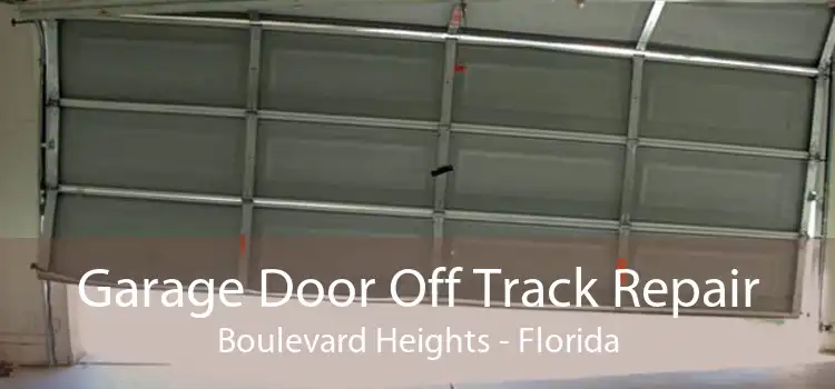 Garage Door Off Track Repair Boulevard Heights - Florida