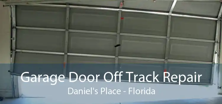 Garage Door Off Track Repair Daniel's Place - Florida