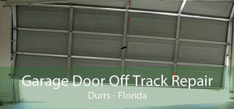 Garage Door Off Track Repair Durrs - Florida