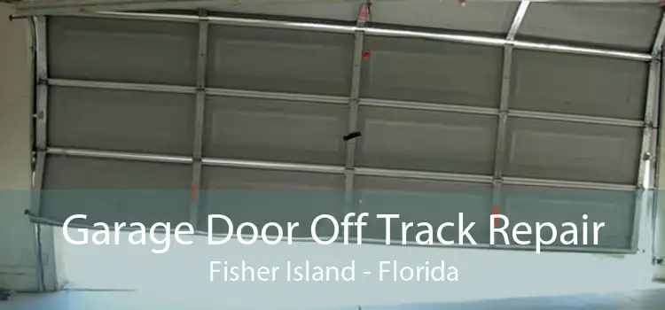 Garage Door Off Track Repair Fisher Island - Florida