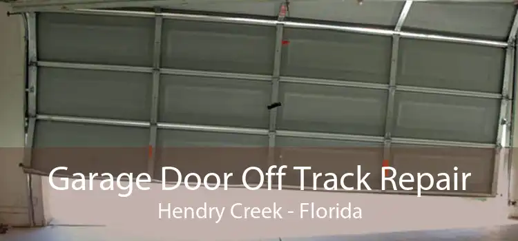 Garage Door Off Track Repair Hendry Creek - Florida