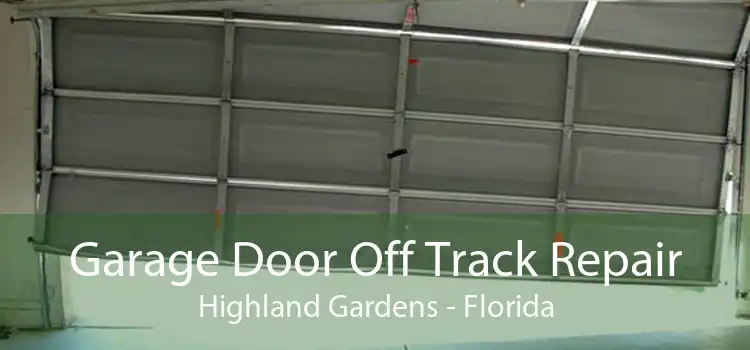 Garage Door Off Track Repair Highland Gardens - Florida