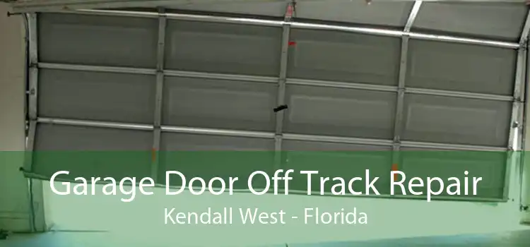 Garage Door Off Track Repair Kendall West - Florida