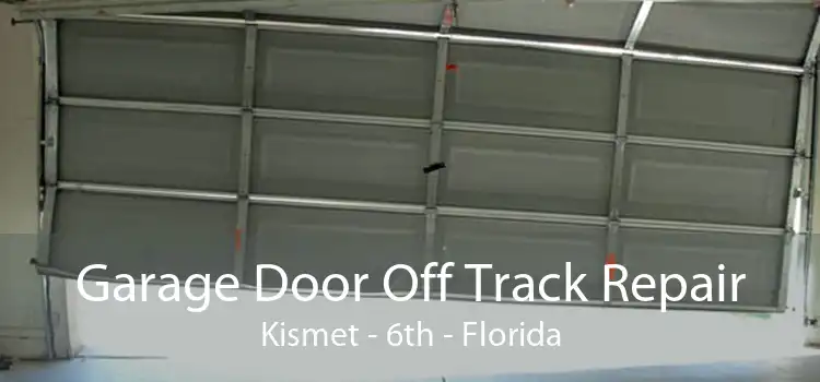 Garage Door Off Track Repair Kismet - 6th - Florida