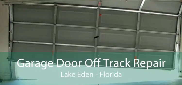 Garage Door Off Track Repair Lake Eden - Florida