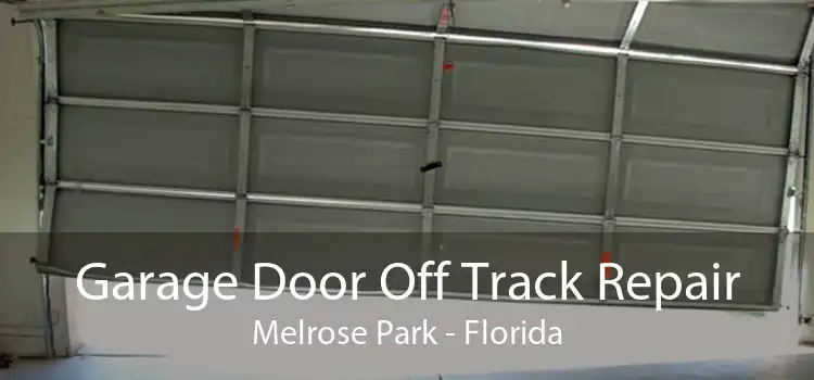 Garage Door Off Track Repair Melrose Park - Florida