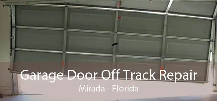 Garage Door Off Track Repair Mirada - Florida