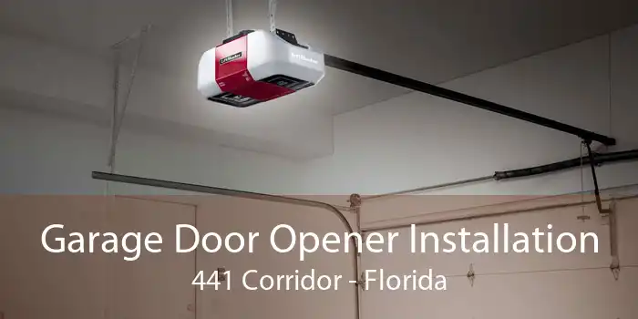 Garage Door Opener Installation 441 Corridor - Florida