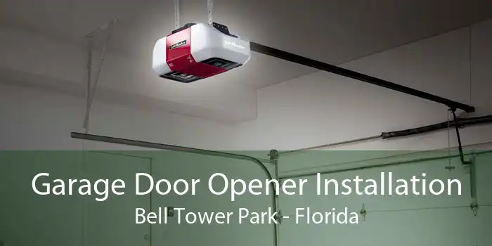 Garage Door Opener Installation Bell Tower Park - Florida