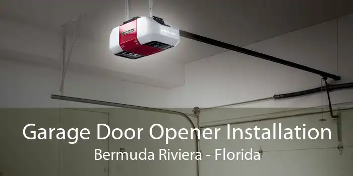 Garage Door Opener Installation Bermuda Riviera - Florida