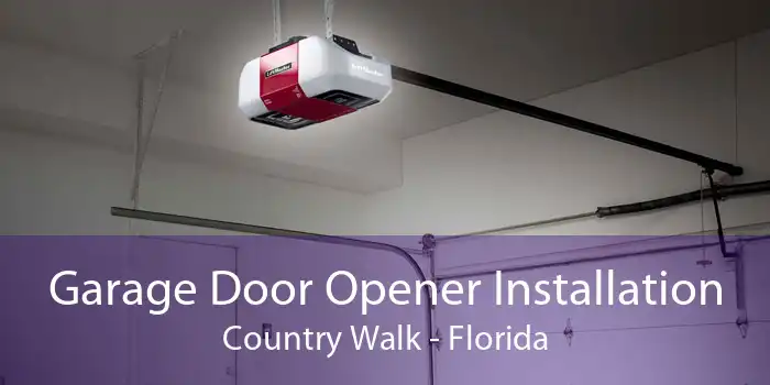 Garage Door Opener Installation Country Walk - Florida