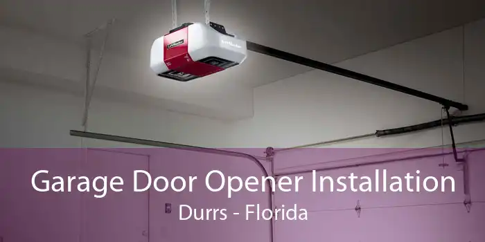 Garage Door Opener Installation Durrs - Florida