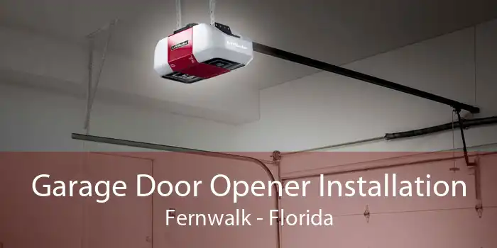 Garage Door Opener Installation Fernwalk - Florida