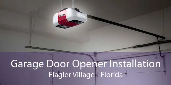 Garage Door Opener Installation Flagler Village - Florida