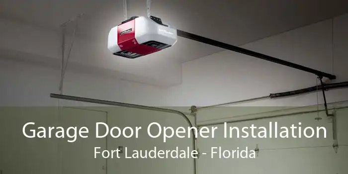 Garage Door Opener Installation Fort Lauderdale - Florida