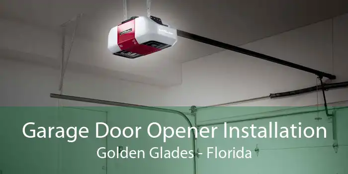 Garage Door Opener Installation Golden Glades - Florida