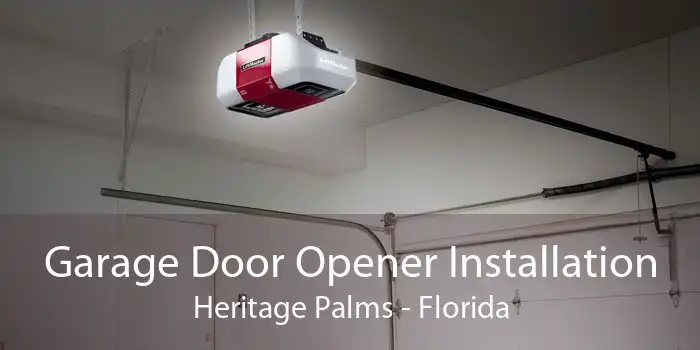 Garage Door Opener Installation Heritage Palms - Florida