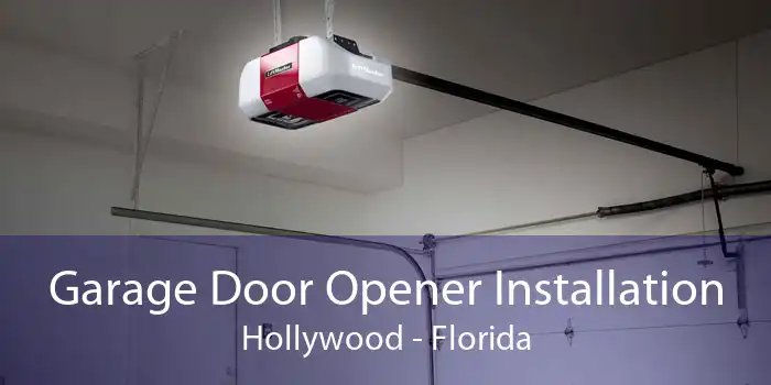 Garage Door Opener Installation Hollywood - Florida