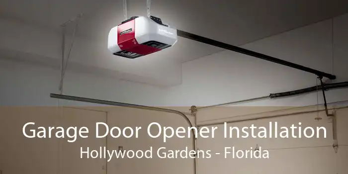 Garage Door Opener Installation Hollywood Gardens - Florida