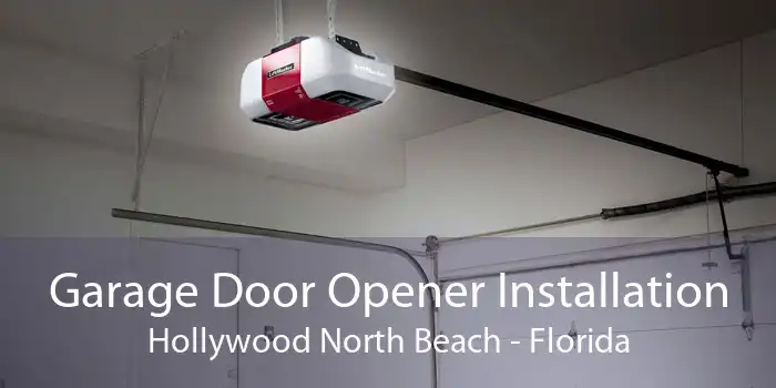 Garage Door Opener Installation Hollywood North Beach - Florida