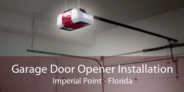 Garage Door Opener Installation Imperial Point - Florida