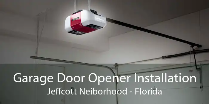 Garage Door Opener Installation Jeffcott Neiborhood - Florida