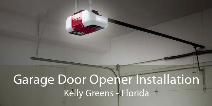 Garage Door Opener Installation Kelly Greens - Florida