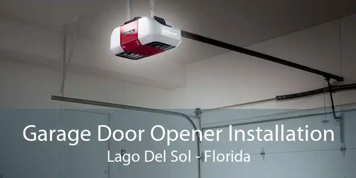 Garage Door Opener Installation Lago Del Sol - Florida