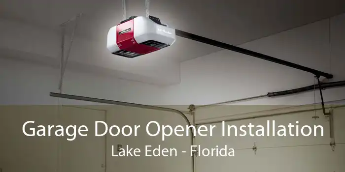 Garage Door Opener Installation Lake Eden - Florida