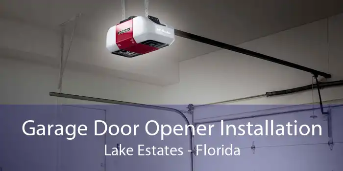 Garage Door Opener Installation Lake Estates - Florida