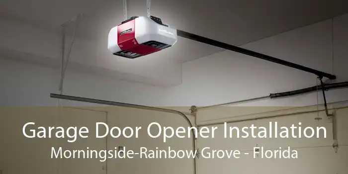 Garage Door Opener Installation Morningside-Rainbow Grove - Florida