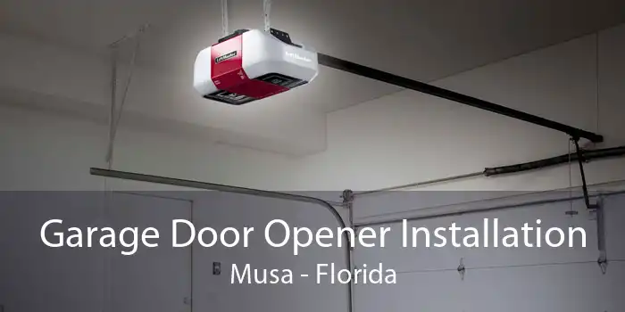 Garage Door Opener Installation Musa - Florida