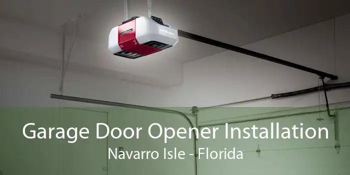 Garage Door Opener Installation Navarro Isle - Florida