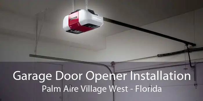 Garage Door Opener Installation Palm Aire Village West - Florida