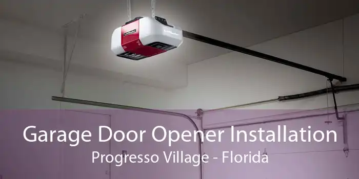 Garage Door Opener Installation Progresso Village - Florida