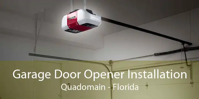 Garage Door Opener Installation Quadomain - Florida