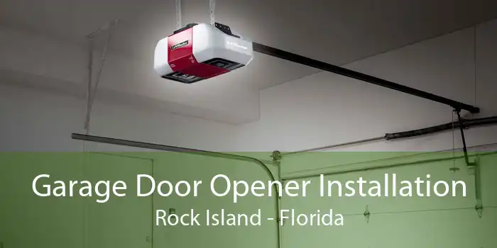 Garage Door Opener Installation Rock Island - Florida