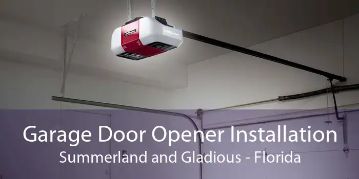 Garage Door Opener Installation Summerland and Gladious - Florida