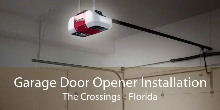 Garage Door Opener Installation The Crossings - Florida