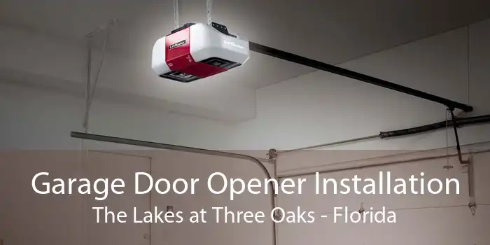 Garage Door Opener Installation The Lakes at Three Oaks - Florida