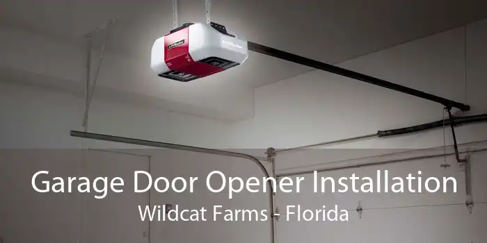 Garage Door Opener Installation Wildcat Farms - Florida