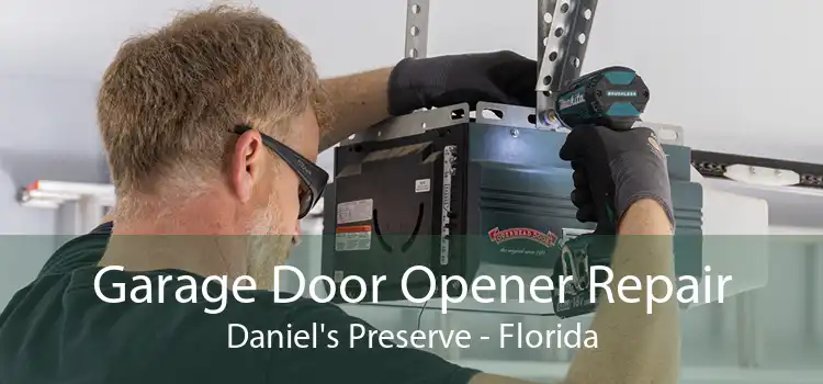 Garage Door Opener Repair Daniel's Preserve - Florida