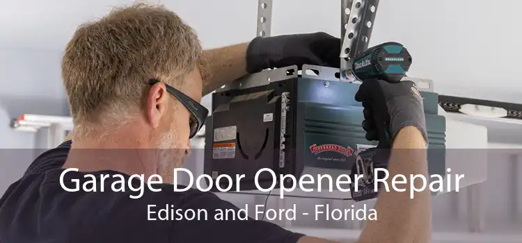 Garage Door Opener Repair Edison and Ford - Florida