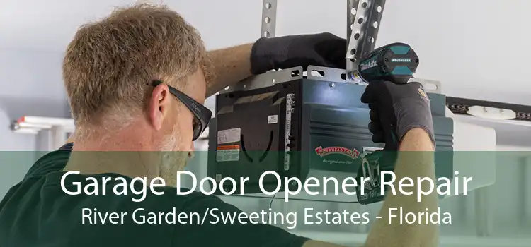 Garage Door Opener Repair River Garden/Sweeting Estates - Florida