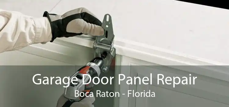 Garage Door Panel Repair Boca Raton - Florida