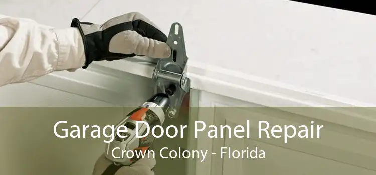 Garage Door Panel Repair Crown Colony - Florida