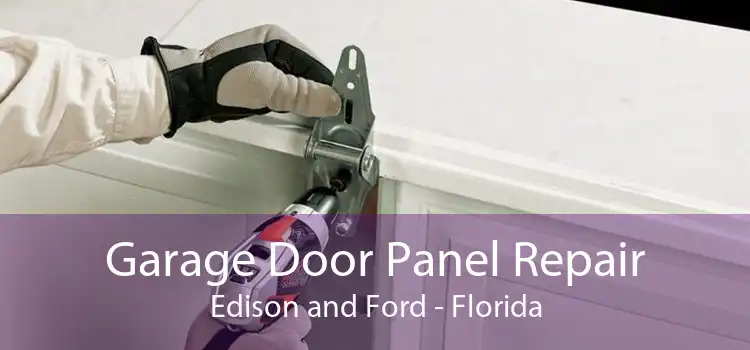 Garage Door Panel Repair Edison and Ford - Florida